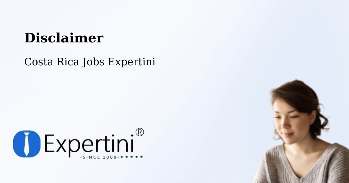 Disclaimer – Puriscal - Costa Rica Jobs Expertini